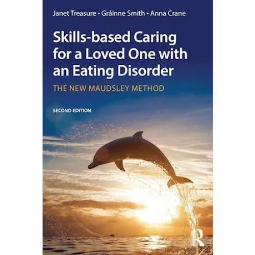 Skills-based Caring for a Loved One with an Eating Disorder - Bog