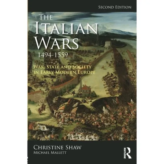 The Italian Wars 1494-1559 - Michael Mallett & Christine Shaw