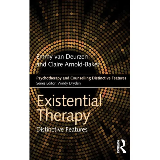 Existential Therapy af Emmy van Deurzen og Claire Arnold-Baker