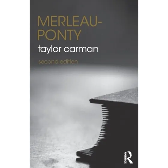 Merleau-Ponty af Taylor Carman (2. udgave)
