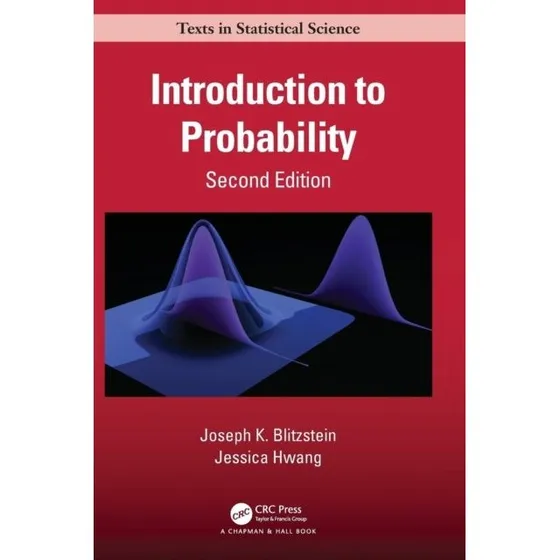 Introduction to Probability, 2. udgave - Joseph K. Blitzstein & J. Hwang
