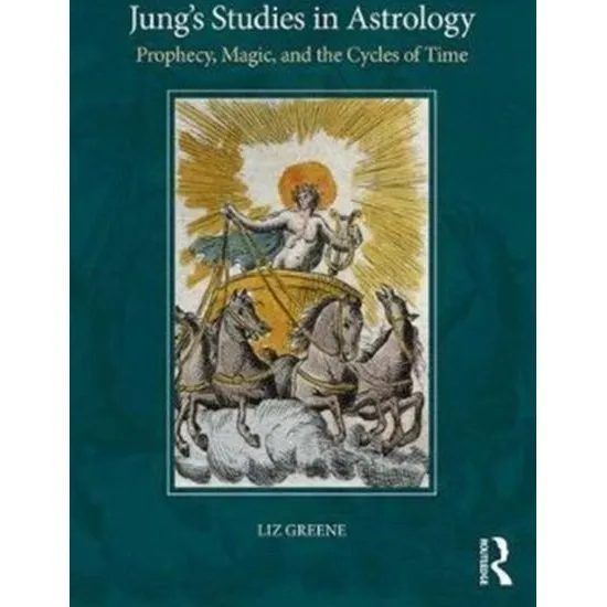 Jung's Studies in Astrology - Liz Greene