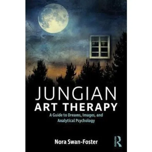 Jungian Art Therapy - Nora Swan-Foster - Bog