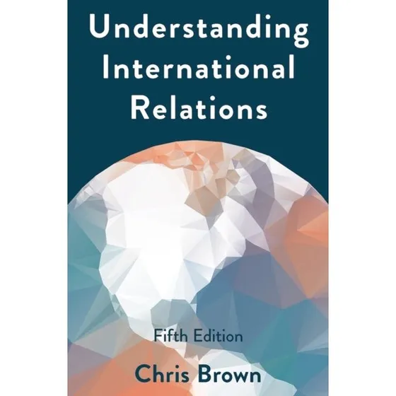 Understanding International Relations - Chris Brown (5. udgave)