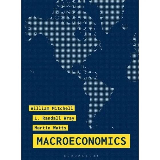 Macroeconomics - Martin Watts, William Mitchell & L. Randall Wray