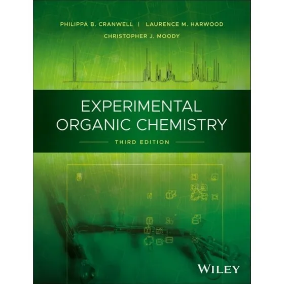 Experimental Organic Chemistry - Moody, Harwood & Cranwell