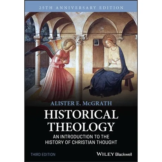 Alister McGrath: Historical Theology