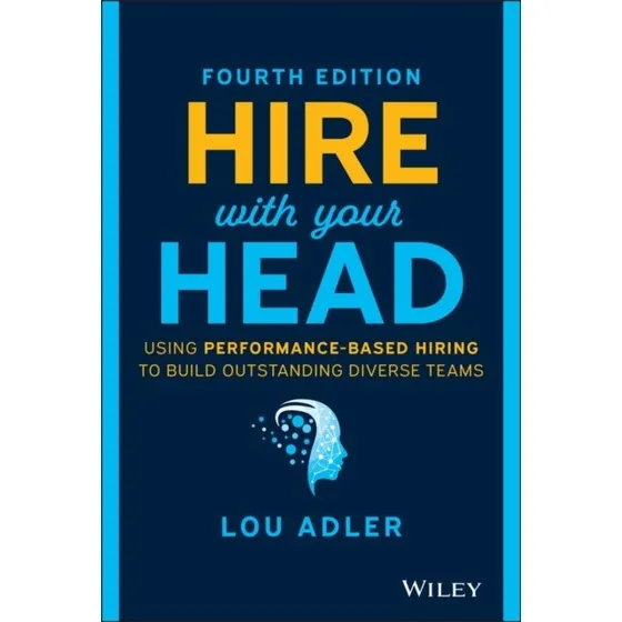 Lou Adler: Hire With Your Head (4. udgave)