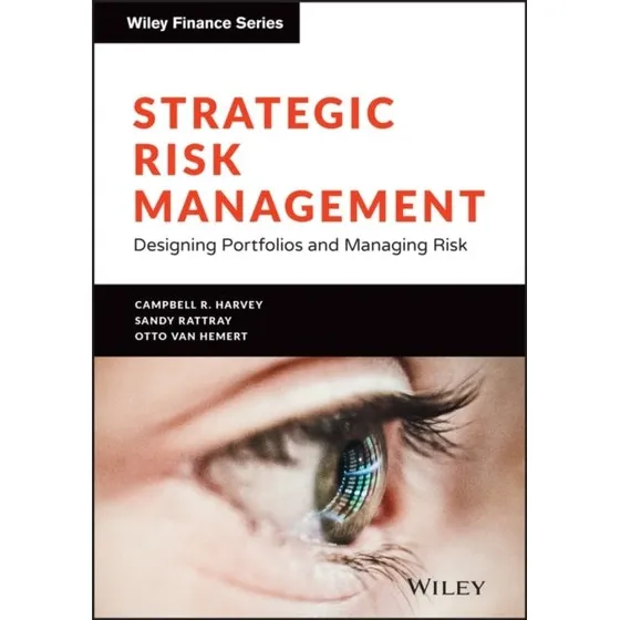 Strategic Risk Management af Campbell R. Harvey m.fl.