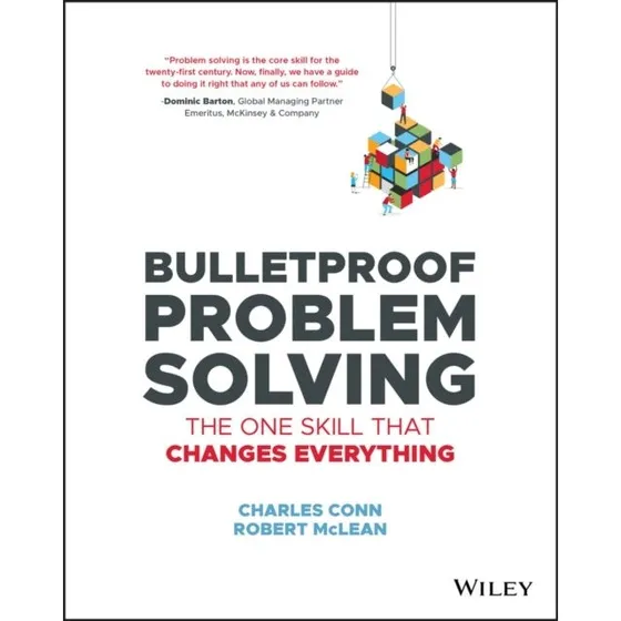 Bulletproof Problem Solving - Robert McLean & Charles Conn