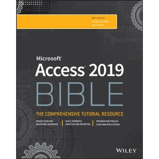 Access 2019 Bible - Michael Alexander & Richard Kusleika