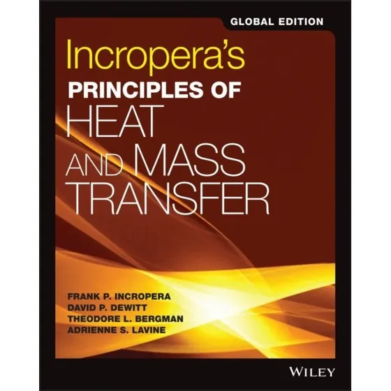 Incropera's Principles of Heat and Mass Transfer, Global Edition