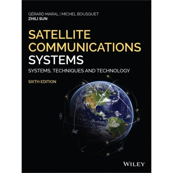 Satellite Communications Systems - 6. udgave af Zhili Sun et al.