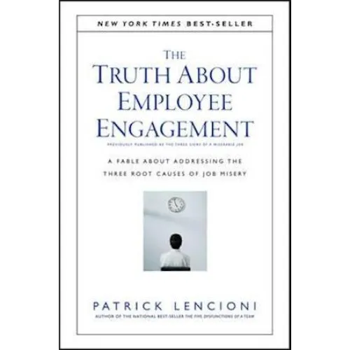 Patrick M. Lencioni: The Truth About Employee Engagement (Bog)