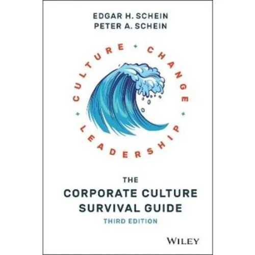 The Corporate Culture Survival Guide - Edgar H. Schein & Peter A. Schein