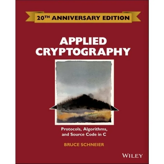 Bruce Schneier: Applied Cryptography (20th Anniversary Edition)