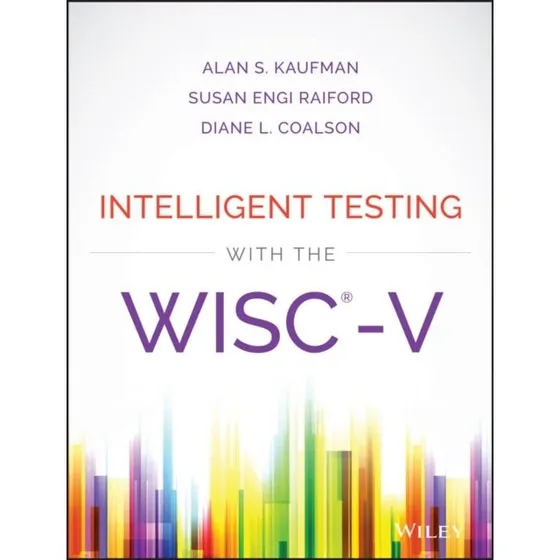 Intelligent Testing With the WISC-V - Alan S. Kaufman