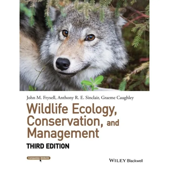 Wildlife Ecology, Conservation, and Management - Caughley, Sinclair & Fryxell