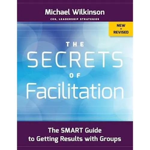 Michael Wilkinson: The Secrets of Facilitation (Bog)