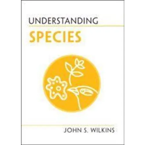 Understanding Species - John S. Wilkins - Bog