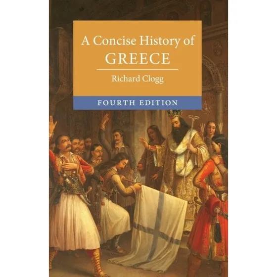 A Concise History of Greece - Richard Clogg