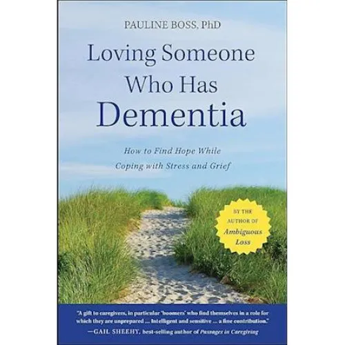 Pauline G. Boss: Loving Someone Who Has Dementia (Bog)