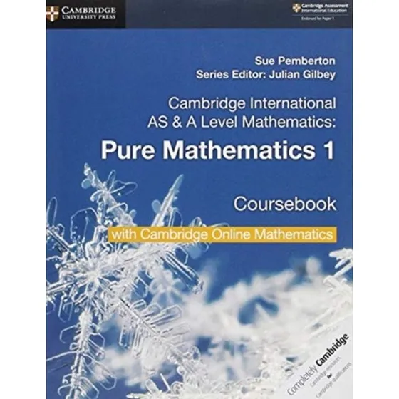 Cambridge AS & A Level Mathematics Pure Mathematics 1 Coursebook