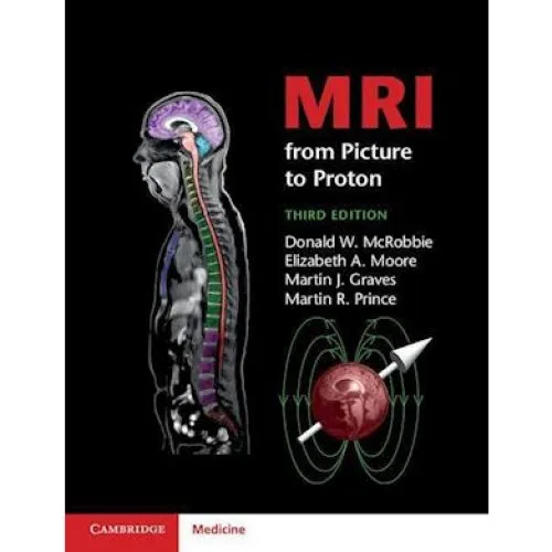 MRI from Picture to Proton - Martin R. Prince m.fl. (Bog)