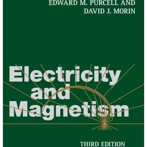 Electricity and Magnetism - Edward M. Purcell & David J. Morin