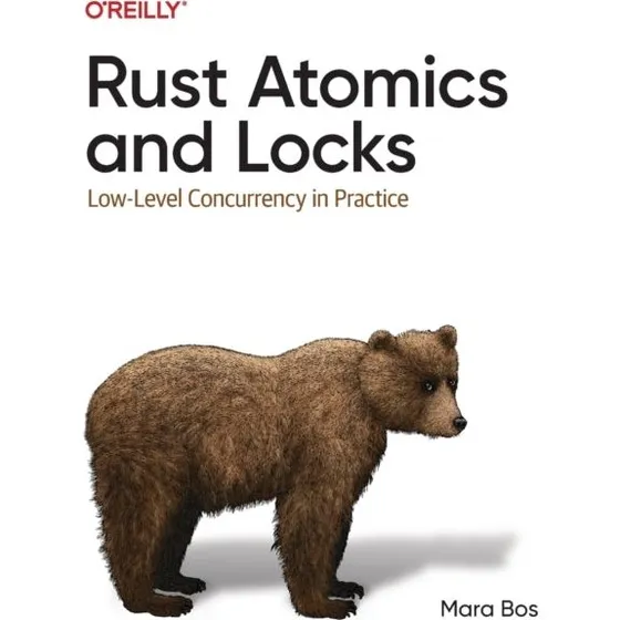 Rust Atomics and Locks - Mara Bos