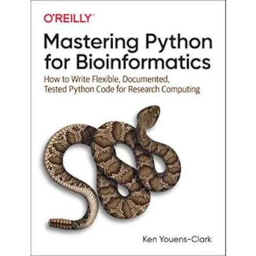Mastering Python for Bioinformatics - Ken Youens Clark (Bog)
