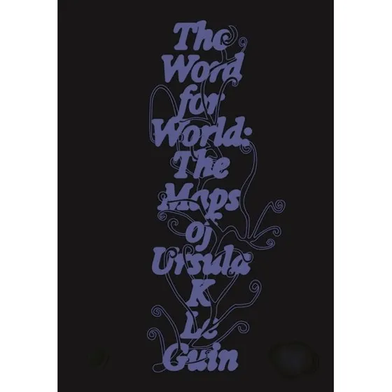 Ursula K. Le Guin: The Word for World
