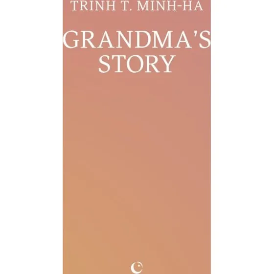 Grandma's Story af Trinh T. Minh-ha (Bog)