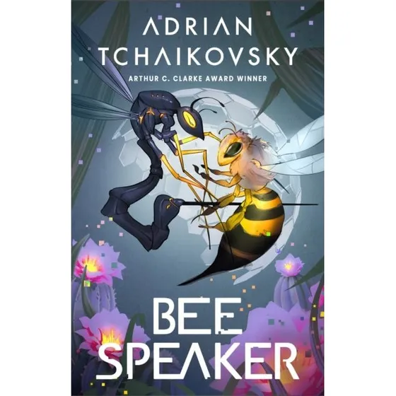 Adrian Tchaikovsky: Bee Speaker (Dogs of War #3)