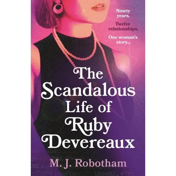 The Scandalous Life of Ruby Devereaux af M. J. Robotham