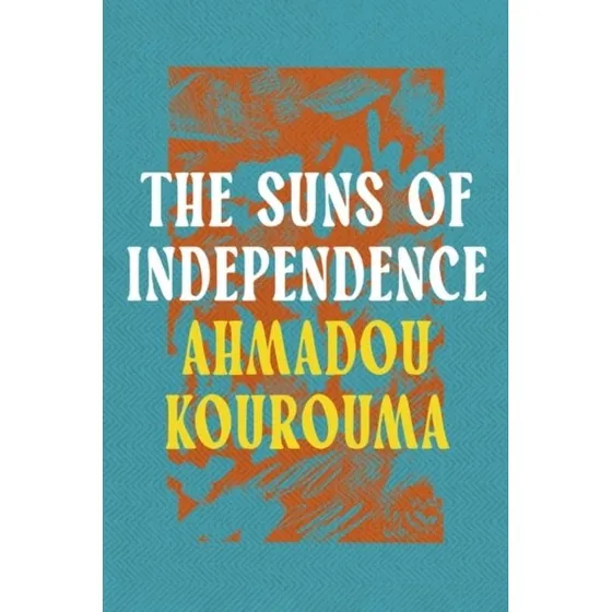 Ahmadou Kourouma: The Suns of Independence