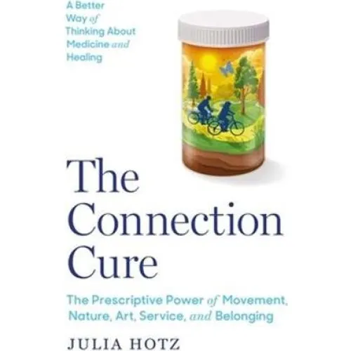 Julia Hotz: The Connection Cure - Bog