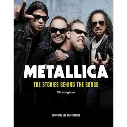Metallica: The Stories Behind the Songs af Chris Ingham