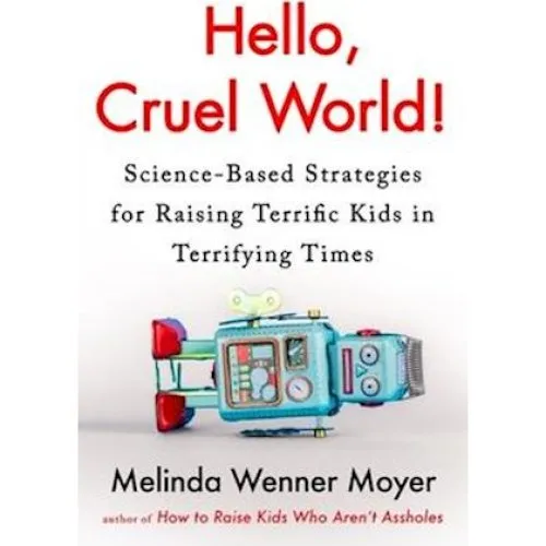 Hello, Cruel World! - Melinda Wenner Moyer - Bog