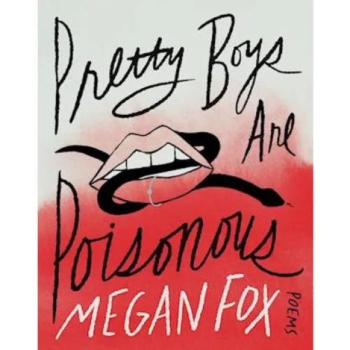 Megan Fox: Pretty Boys Are Poisonous - Digtsamling