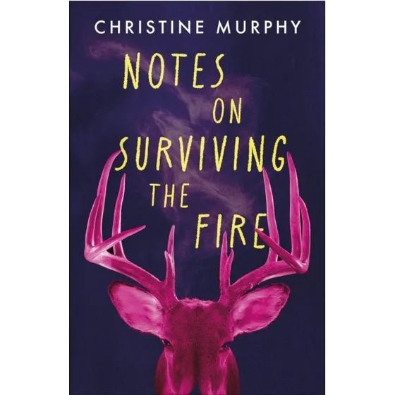 Christine Murphy: Notes On Surviving The Fire (Bog)