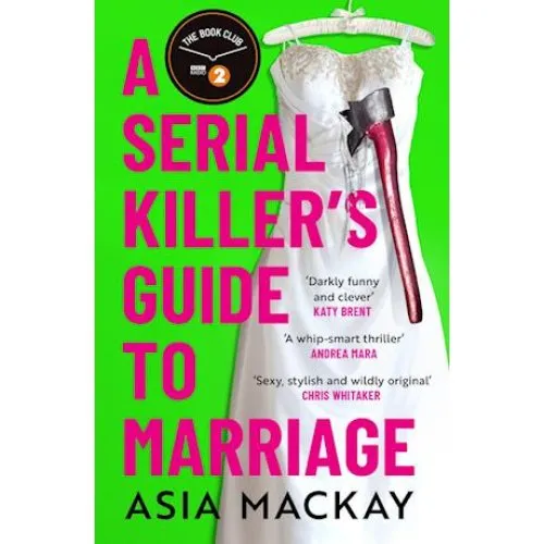 Asia Mackay: A Serial Killer's Guide to Marriage (Bog)