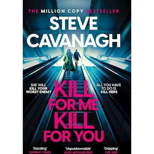 Steve Cavanagh: Kill For Me Kill For You (Bog)