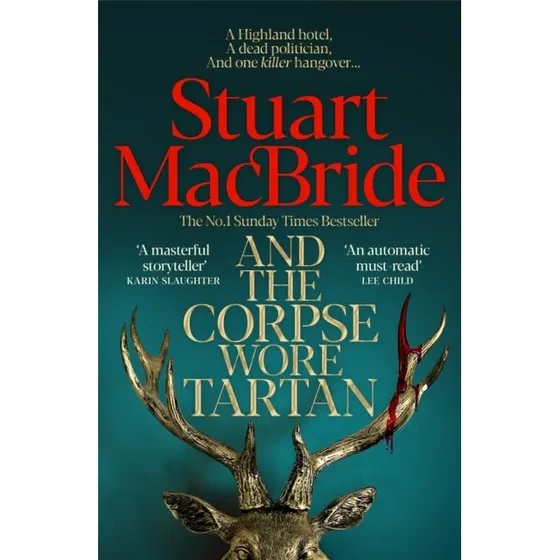 Stuart MacBride: And the Corpse Wore Tartan