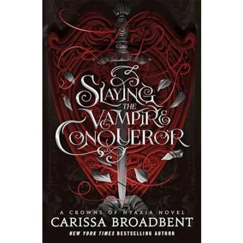 Carissa Broadbent - Slaying the Vampire Conqueror (Bog)