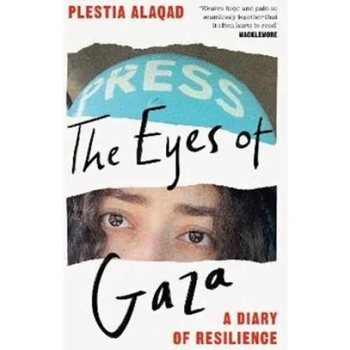 Plestia Alaqad: The Eyes of Gaza - Bog