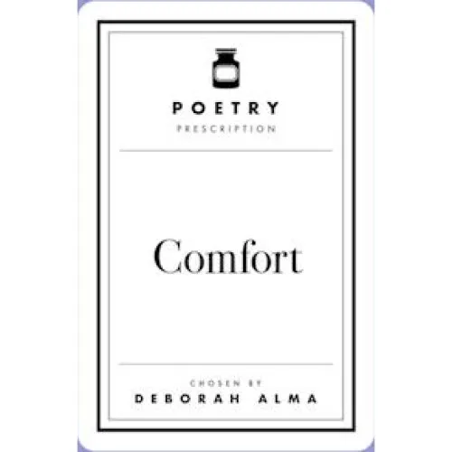 Deborah Alma: Poetry Prescription: Comfort - Bog