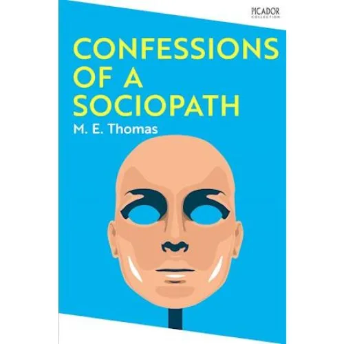 M. E. Thomas: Confessions of a Sociopath - Bog