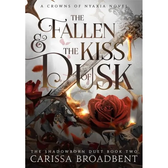 Carissa Broadbent: The Fallen and the Kiss of Dusk