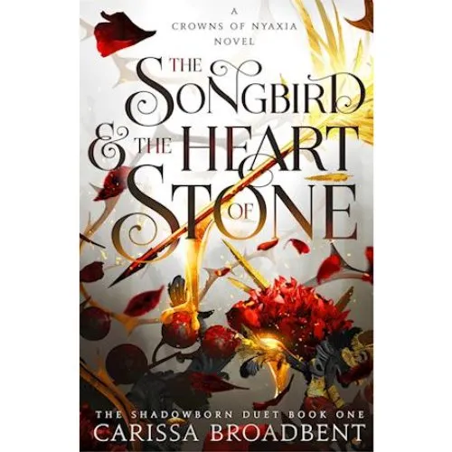 Carissa Broadbent: The Songbird and the Heart of Stone - Bog